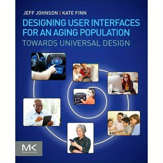 Designing User Interfaces for an Aging Population: Towards Universal Design