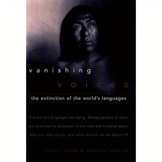 Vanishing Voices: The Extinction of the World's Languages