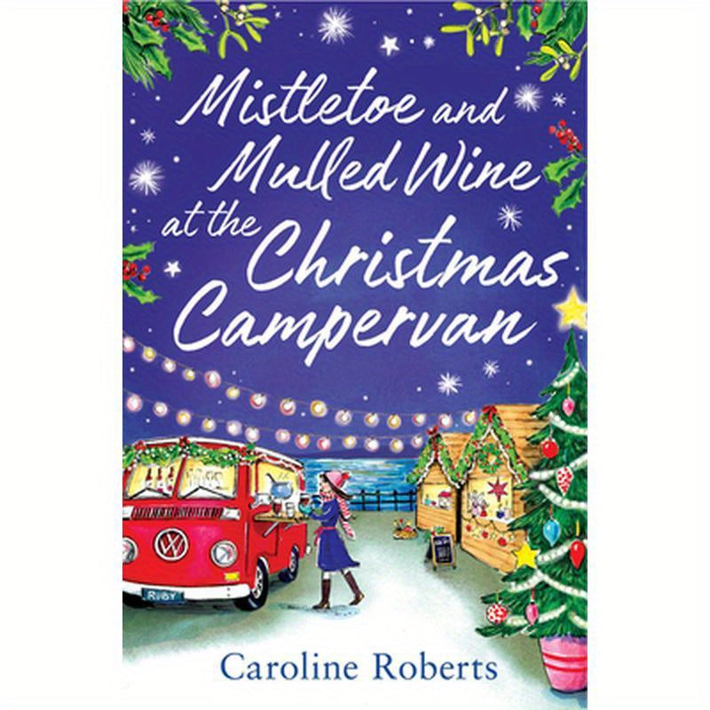 Mistletoe and Mulled Wine at the Christmas Campervan