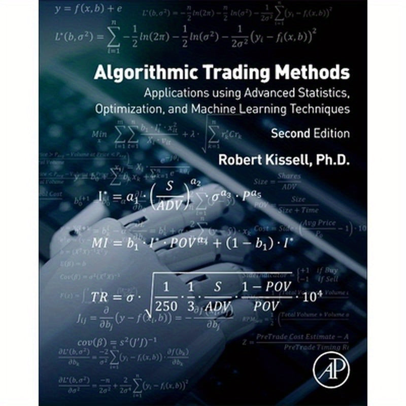 Algorithmic Trading Methods: Applications Using Advanced Statistics, Optimization, and Machine Learning Techniques