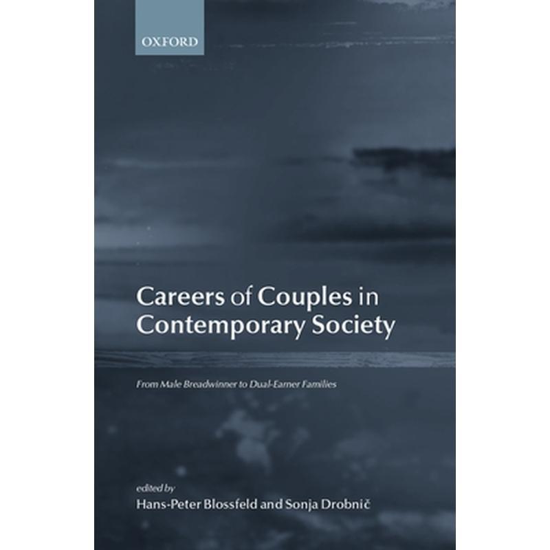 Careers of Couples in Contemporary Society: From Male Breadwinner to Dual-Earner Families