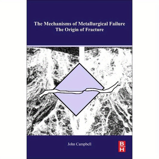The Mechanisms of Metallurgical Failure: On the Origin of Fracture