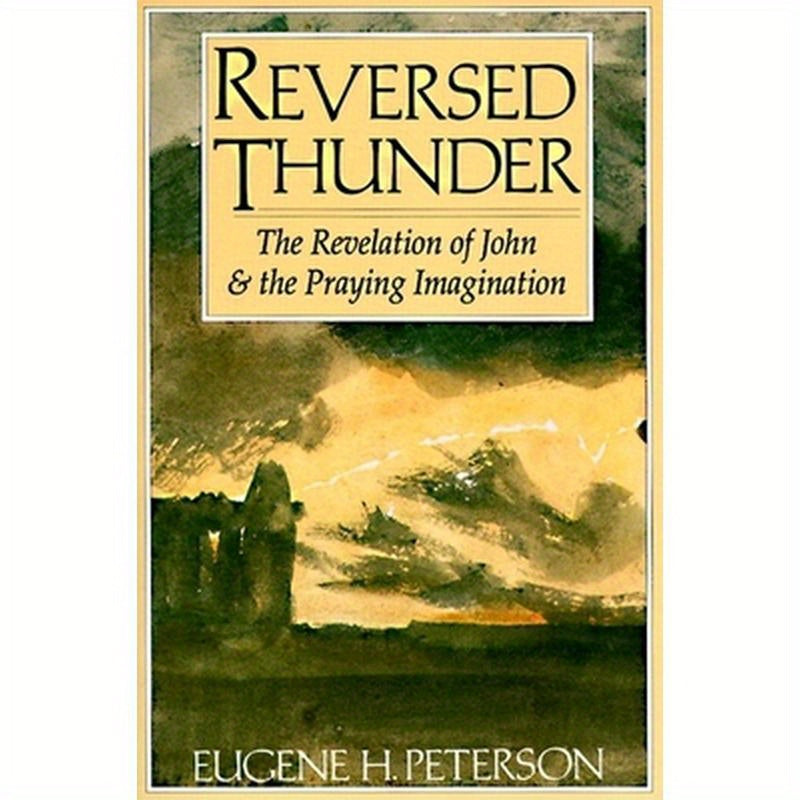 Reversed Thunder: The Revelation of John and the Praying Imagination