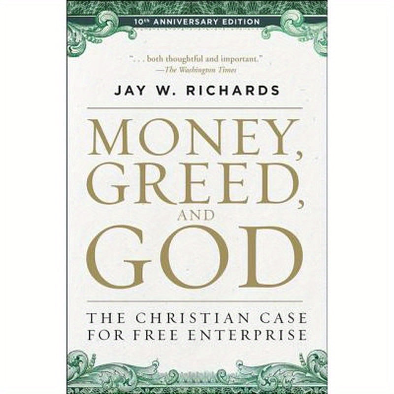 Money, Greed, and God 10th Anniversary Edition: The Christian Case for Free Enterprise