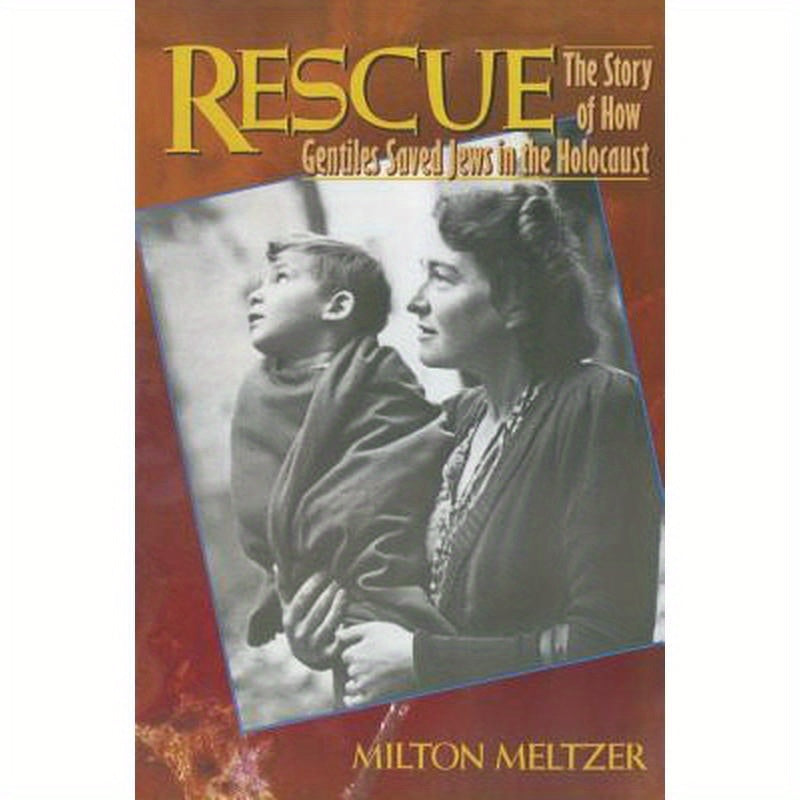 Rescue: The Story of How Gentiles Saved Jews in the Holocaust