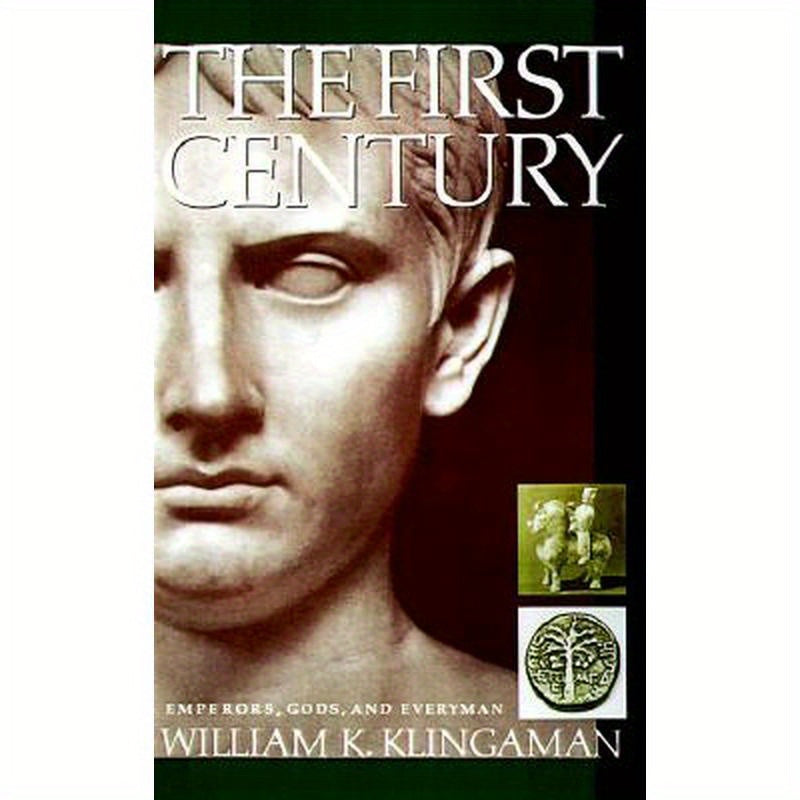 The First Century: Emperors, Gods and Everyman