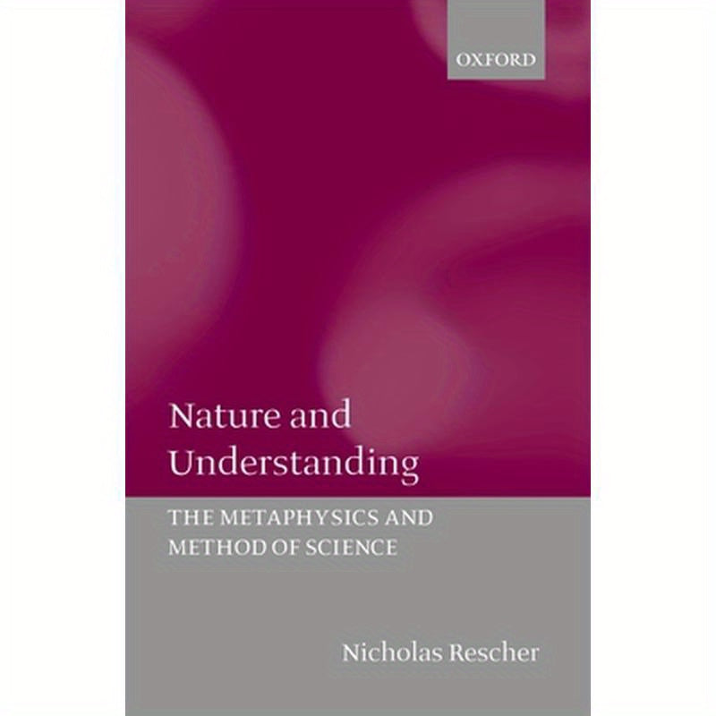 Nature and Understanding: The Metaphysics and Methods of Science