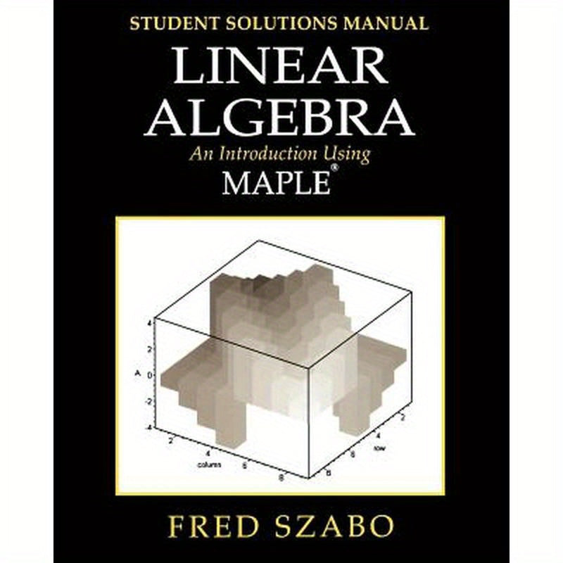 Lab Manual for Linear Algebra with Maple