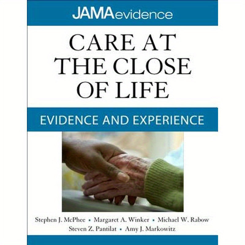 Care at the Close of Life: Evidence and Experience