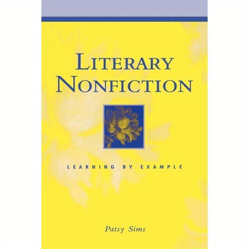 Literary Nonfiction: Learning by Example