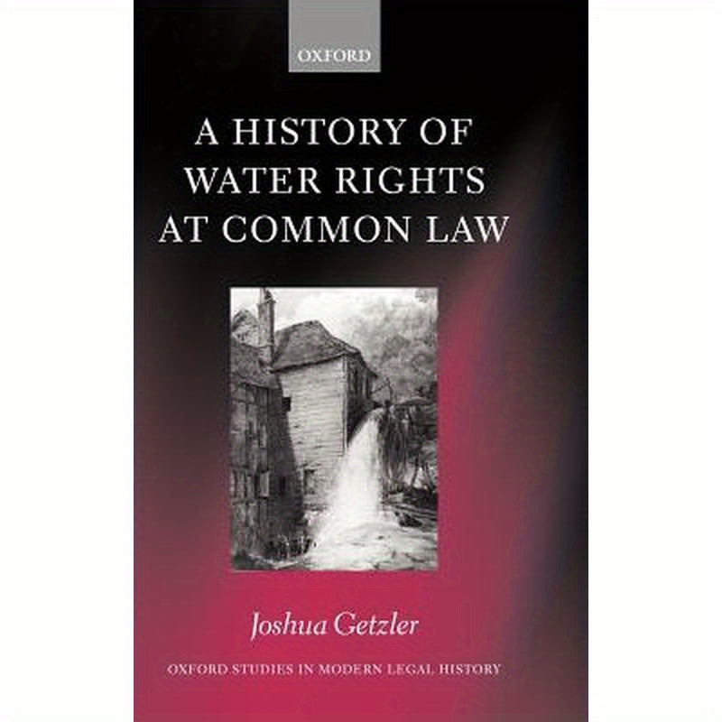 A History of Water Rights at Common Law