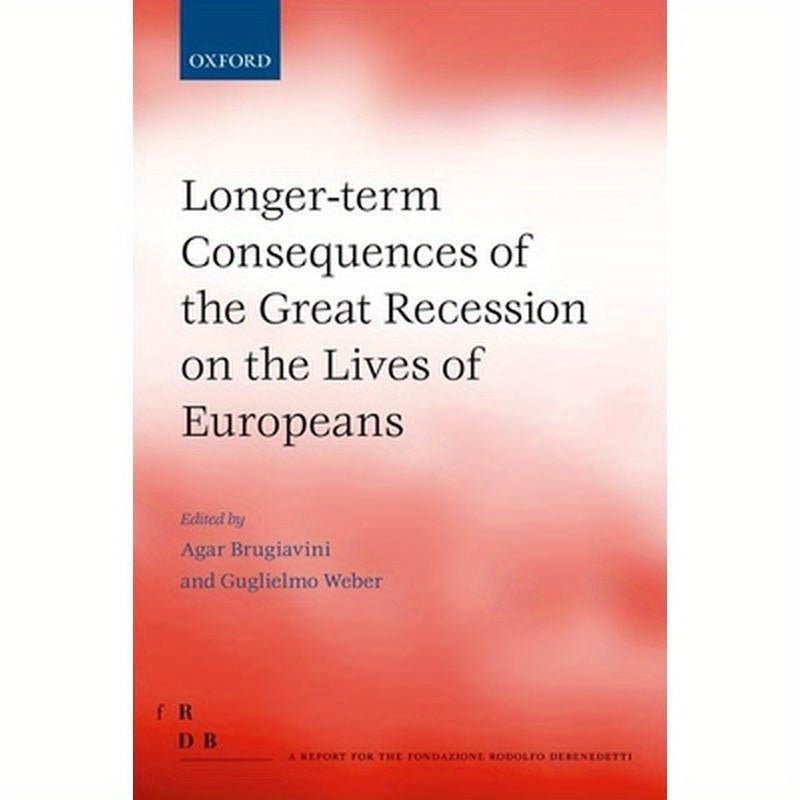 Longer-Term Consequences of the Great Recession on the Lives of Europeans