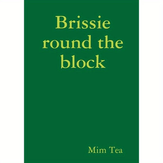 Brissie round the block