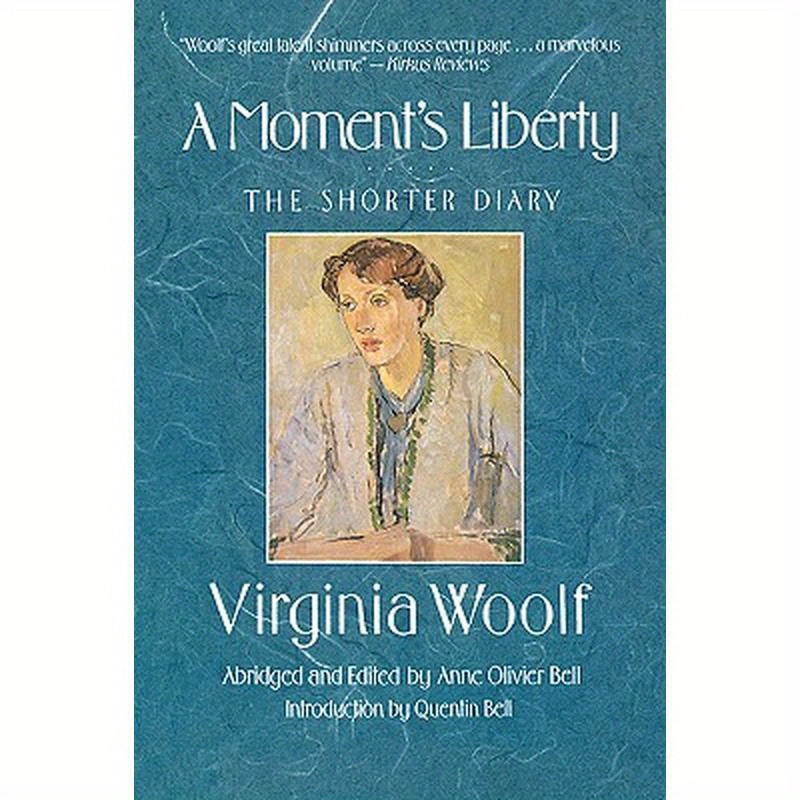 A Moment's Liberty: The Shorter Diary: The Virginia Woolf Library Authorized Edition