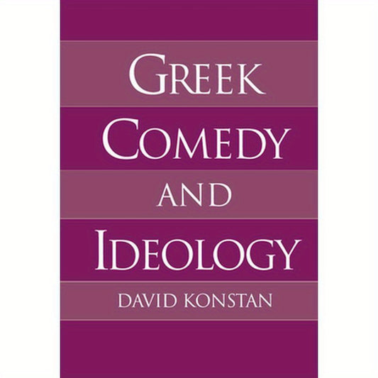 Greek Comedy and Ideology