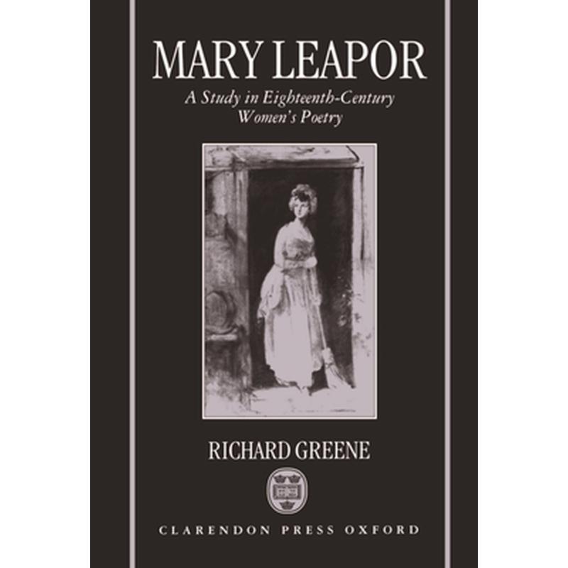 Mary Leapor: A Study in Eighteenth-Century Women's Poetry