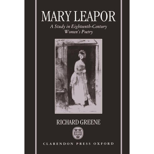 Mary Leapor: A Study in Eighteenth-Century Women's Poetry