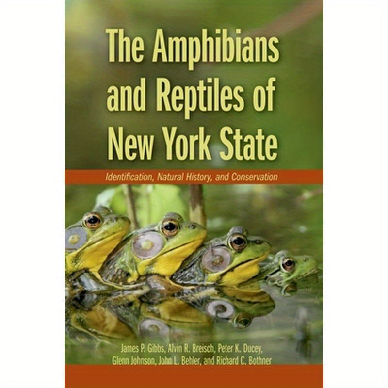 Amphibians and Reptiles of New York State: Identification, Natural History, and Conservation