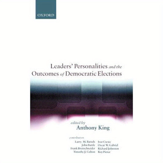 Leaders' Personalities, and the Outcomes of Democratic Elections