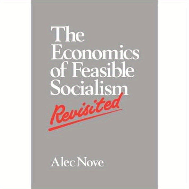 The Economics of Feasible Socialism Revisited