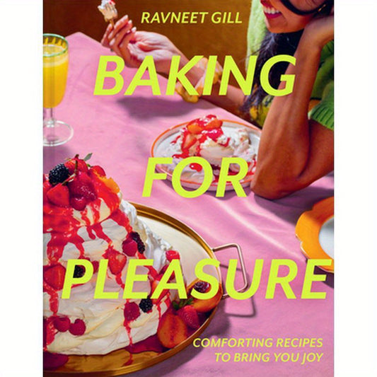 Baking for Pleasure: Comforting Recipes to Bring You Joy