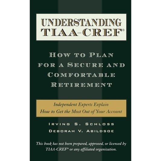 Understanding TIAA-CREF: How to Plan for a Secure and Comfortable Retirement
