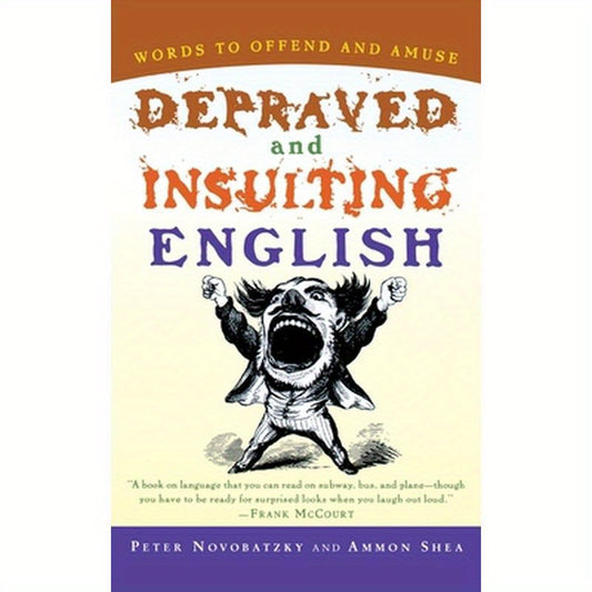 Depraved and Insulting English