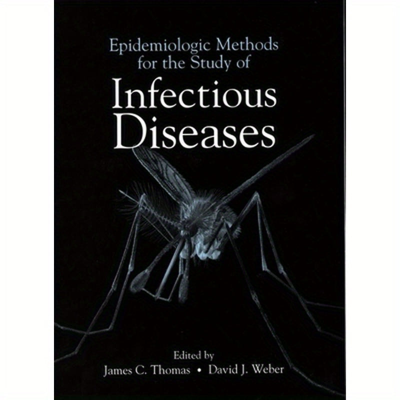 Epidemiologic Methods for the Study of Infectious Diseases