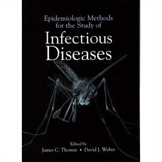 Epidemiologic Methods for the Study of Infectious Diseases