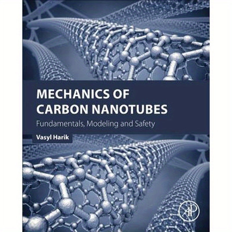 Mechanics of Carbon Nanotubes: Fundamentals, Modeling and Safety