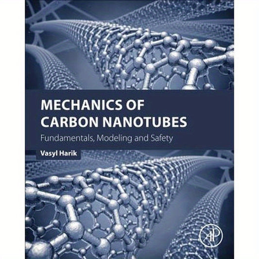 Mechanics of Carbon Nanotubes: Fundamentals, Modeling and Safety