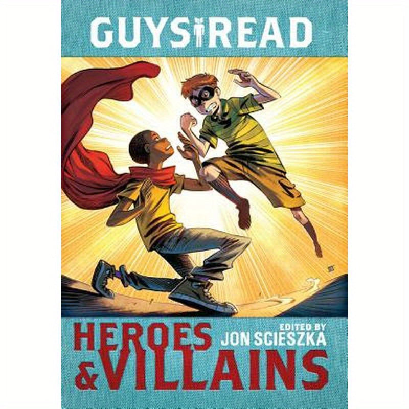 Guys Read: Heroes & Villains