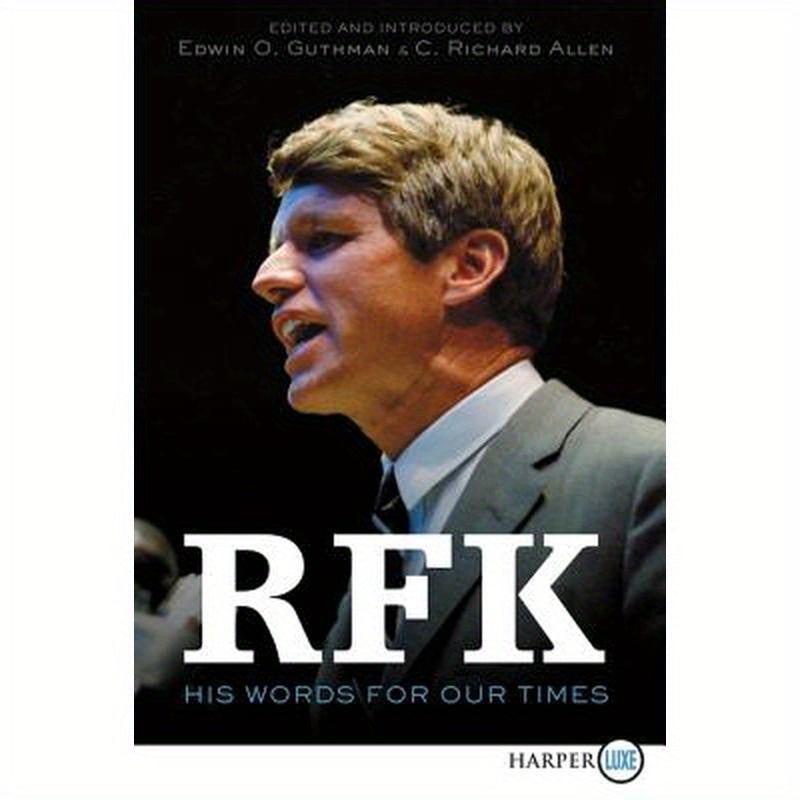 Rfk: His Words for Our Times