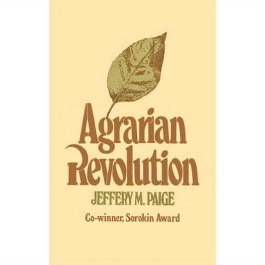 Agrarian Revolution: Social Movements and Export Agriculture in the Underdeveloped World