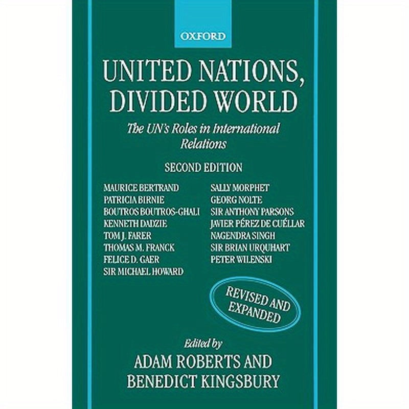 United Nations, Divided World: The Un's Roles in International Relations