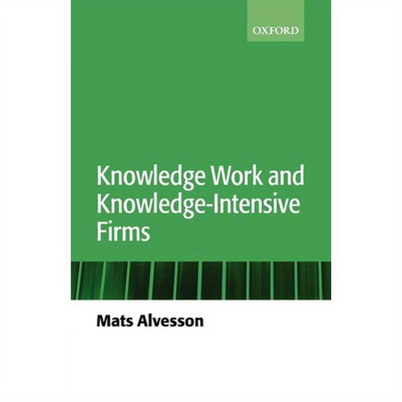 Knowledge Work and Knowledge-Intensive Firms