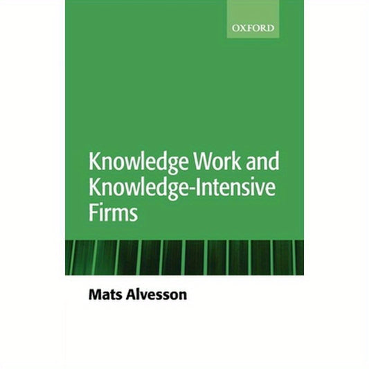 Knowledge Work and Knowledge-Intensive Firms
