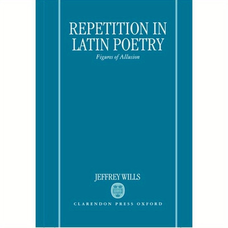 Repetition in Latin Poetry: Figures of Allusion