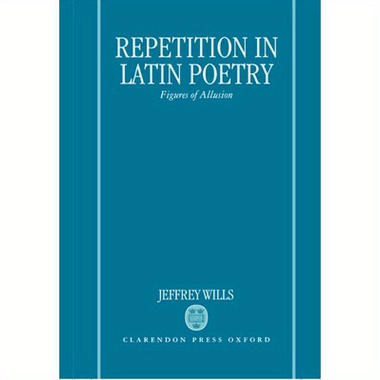 Repetition in Latin Poetry: Figures of Allusion