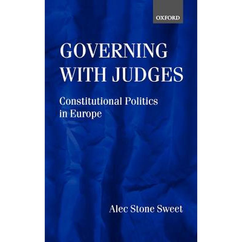 Governing with Judges: Constitutional Politics in Europe