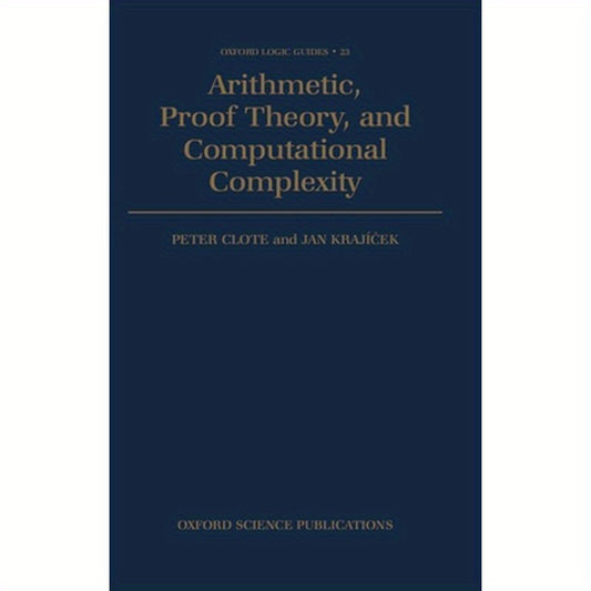 Arithmetic, Proof Theory, and Computational Complexity