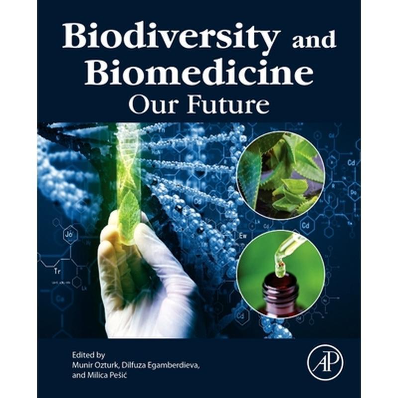 Biodiversity and Biomedicine: Our Future