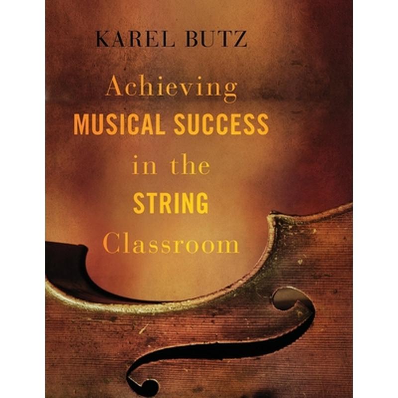 Achieving Musical Success in the String Classroom
