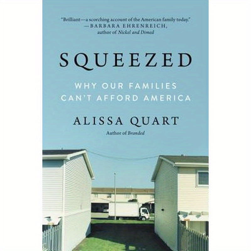 Squeezed: Why Our Families Can't Afford America