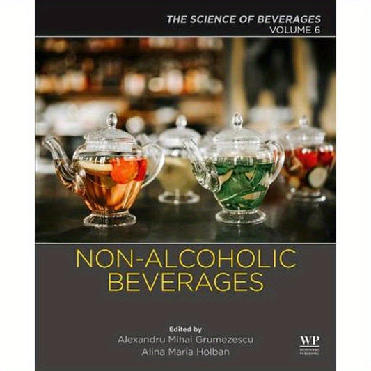 Non-Alcoholic Beverages: Volume 6. the Science of Beverages