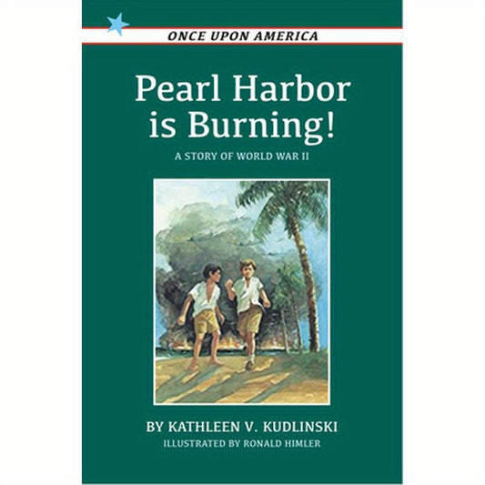 Pearl Harbor Is Burning!: A Story of World War II