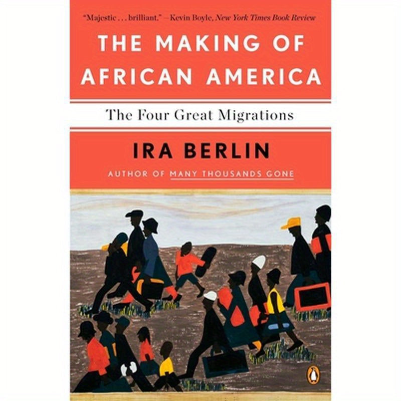The Making of African America: The Four Great Migrations