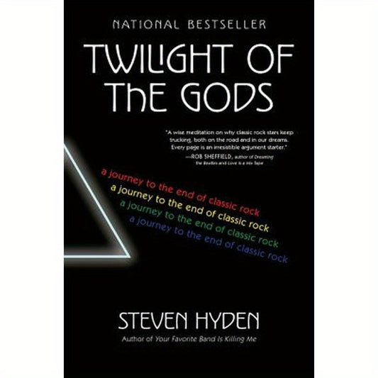 Twilight of the Gods: A Journey to the End of Classic Rock