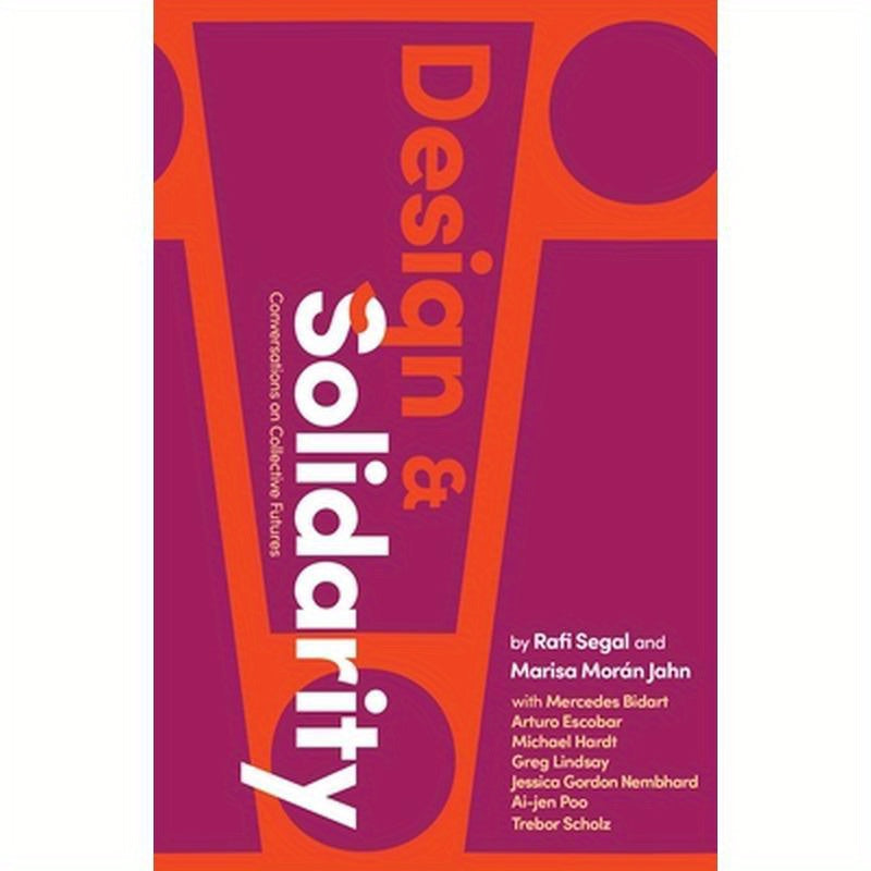 Design and Solidarity: Conversations on Collective Futures