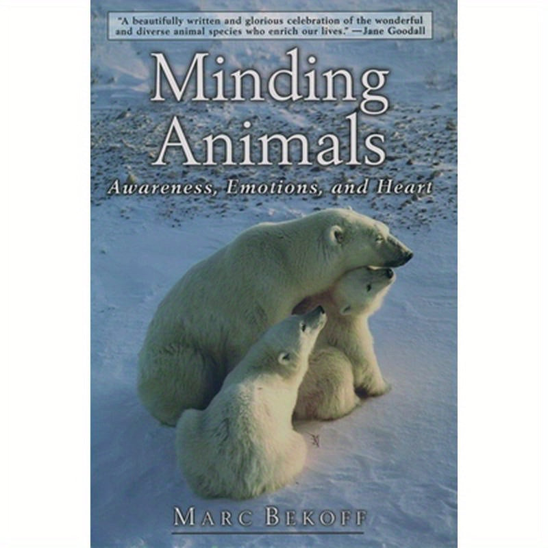 Minding Animals: Awareness, Emotions, and Heart